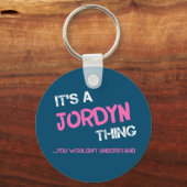 Jordyn ding dat je niet zou begrijpen sleutelhanger (Voorkant)