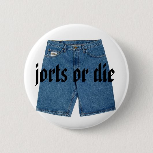 Jorts of Die Button (Voorkant)