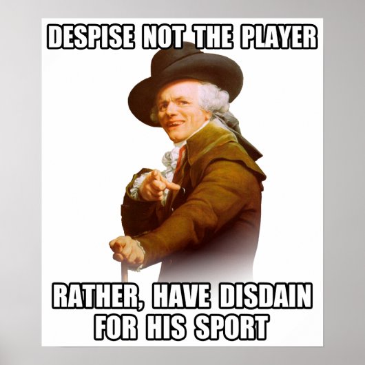 Joseph Ducreux Player Disdain Poster (Voorkant)
