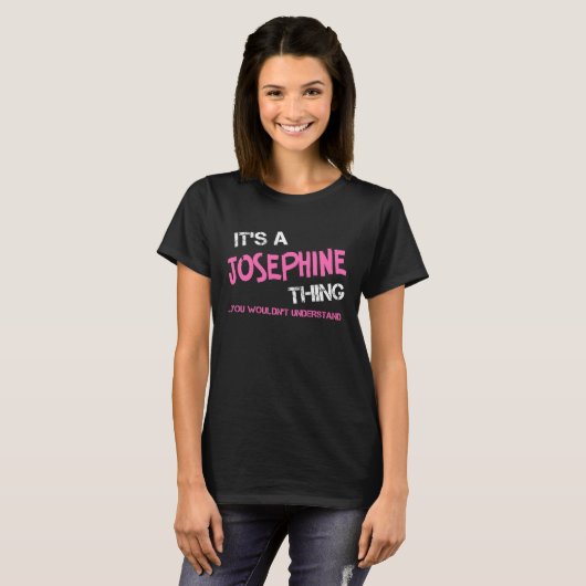 Josephine ding dat je T-Shirt niet zou begrijpen (Voorkant volledig)