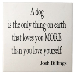Josh Billings Dog Love Yourself Quote Tegeltje