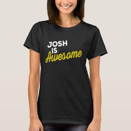 JOSH IS AWESOME Support Team Positive Cheer Fan T-shirt (Voorkant)