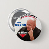 Josh Usera voor President 2020 Ronde Button 5,7 Cm (Voorkant /achterkant)