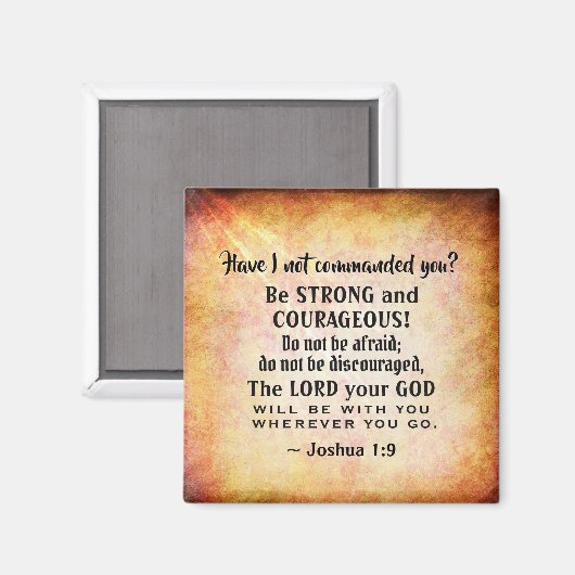 Joshua 1:9 Wees sterk en moedig, bijbelse versie Magneet (Voorkant / Achterkant)