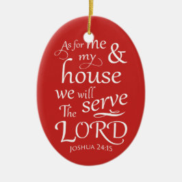 Joshua 24:15 Net als voor mij en mijn huis... Keramisch Ornament