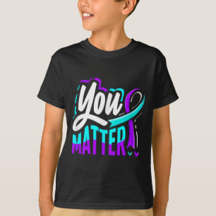 Jou preventie van zelfmoord bewustzijn t-shirt