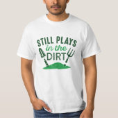 Joue Toujours Dans Le T-Shirt Dirt (Devant)