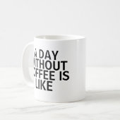 Jour sans café Mug (Devant gauche)