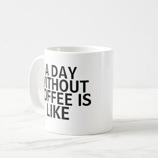 Jour sans café Mug (Devant gauche)
