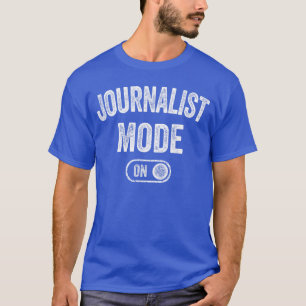 Journalist Modus Aan Funny Journalisme Cadeau Vers T-shirt