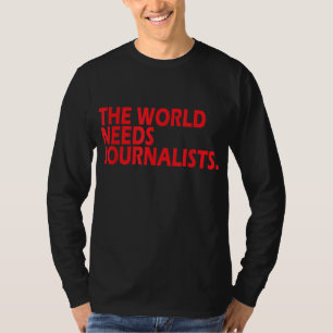 Journalisten noemen de behoefte aan journalisten i t-shirt