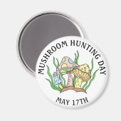 Journée de chasse aux champignons 17 mai Magnet de (Recto/Verso)