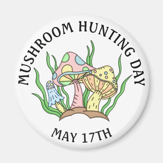 Journée de chasse aux champignons 17 mai Magnet de (Devant)