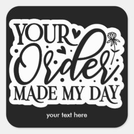 Jouw bestelling maakte mijn dag sticker