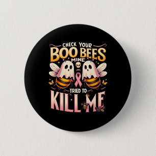 Jouw Boo Bees Mine probeerde me te vermoorden als Ronde Button 5,7 Cm