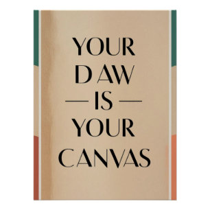 Jouw DAW is jouw canvas Perfect Poster