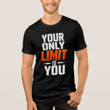 jouw enige beperking ben jezelf – Motivatie T-shir