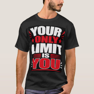 Jouw enige beperking is jezelf t-shirt