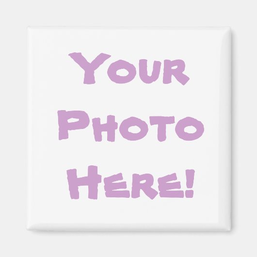 Jouw foto hier! magneet (Voorkant)
