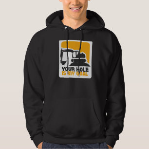 Jouw gat is mijn doel graafmachine constructie zwa hoodie