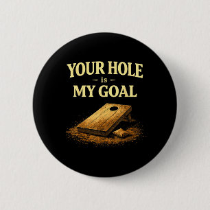 Jouw gat is mijn doel Grappig Cornhole Bean Bag Sp Ronde Button 5,7 Cm