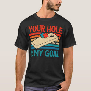 Jouw gat is mijn doel voor Cornhole Player Team Ba T-shirt