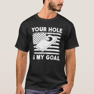 Jouw gat is mijn doel voor Cornhole Team Bean Bag T-shirt