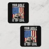 Jouw gat is mijn doel Zware Apparatuur Operator Fu Vierkante Visitekaartje (Voorkant / Achterkant)