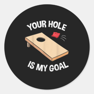 Jouw gat is mijn Goal Cornhole team Bean Bag Lover Ronde Sticker