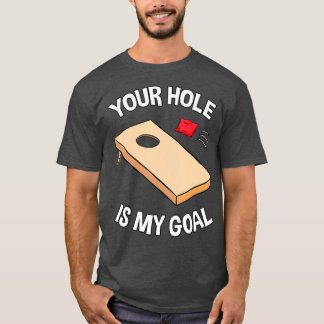 Jouw gat is mijn Goal Cornhole team Bean Bag. T-shirt