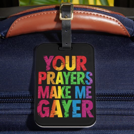 Jouw gebeden maken me Gayer Rainbow Pride Vlag LGB Bagagelabel (Voorkant Insitu 2)