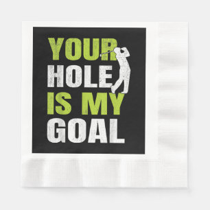 Jouw hole is mijn doel - Golfspeler Golfen Humor P Servet
