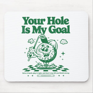 Jouw hole is mijn doel grappig golf muismat