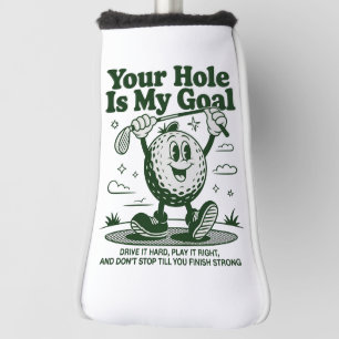 Jouw hole is mijn doel grappige golf golfen golfer golfheadcover