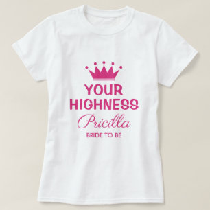 Jouw Hoogheid grappige roze prinses kroon om te wo T-shirt