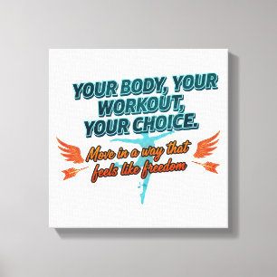 Jouw Lichaam Jouw Workout Jouw Keuze Canvas Afdruk