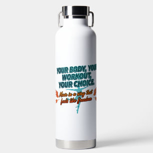 Jouw Lichaam Jouw Workout Jouw Keuze Waterfles