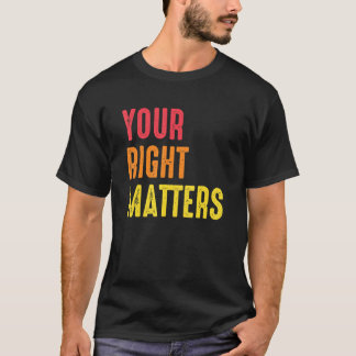 Jouw Recht Is Van Belang Positiviteit Mensenrechte T-shirt