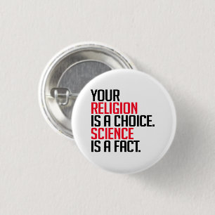 Jouw Religie is een keuze en Wetenschap is een fei Ronde Button 3,2 Cm