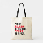 Jouw Religie is een keuze en Wetenschap is een fei Tote Bag (Achterkant)