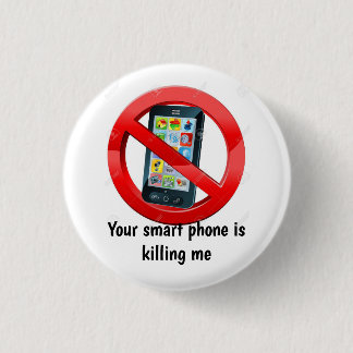 Jouw smartphone doodt me Badge Ronde Button 3,2 Cm