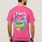 Jouw stijl op jouw manier t-shirt (Achterkant)
