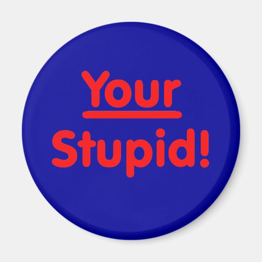 Jouw stomme! magneet (Voorkant)