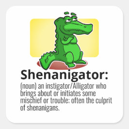 Jouw tekst/Kleur Shenanigator Definitie Alligator Vierkante Sticker