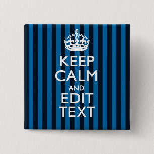Jouw tekst op "Keep Calm Blue Stripes"-decor Vierkante Button 5,1 Cm