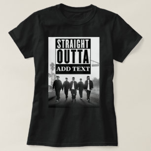 Jouw tekst STRAIGHT OUTTA aanpassen T-shirt
