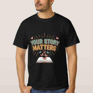 Jouw verhaal telt – bewustzijn van geestelijke gez t-shirt