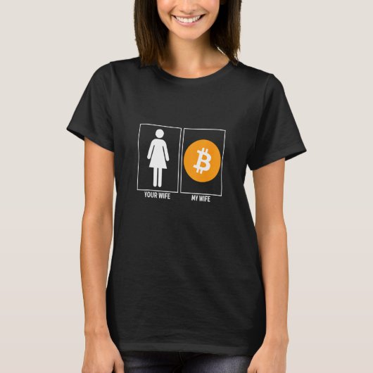 Jouw vrouw mijn vrouw Crypto Funny Bitcoin Cryptoc T-shirt (Voorkant)