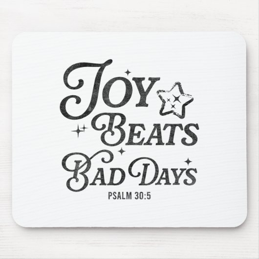 Joy Beats Bad Days Psalm 30_5 Uplifting Christian Muismat (Voorkant)