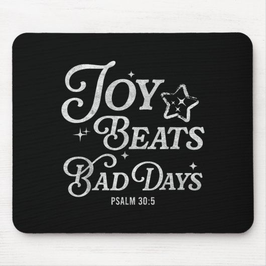 Joy Beats Bad Days Psalm 30_5 Uplifting Christian Muismat (Voorkant)